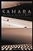 Sahara: The Life of the Great Desert