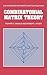 Combinatorial Matrix Theory (Encyclopedia of Mathematics and its Applications)