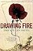 Drawing Fire: The diary of a Great War soldier and Artist