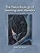 The Neurobiology of Learning and Memory
