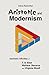 Aristotle and Modernism: Aesthetic Affinities of T.S.Eliot, Wallace Stevens and Virginia Woolf