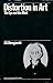 Distortion in Art: Eye and the Mind (International Library of Psychology)