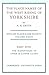 The Place-names of the West Riding of Yorkshire: The Wapentakes of Upper and Lower Claro Pt. 5 (Survey of English Place-names) Volume XXXIV