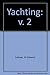The Badminton Library Yachting Volume II