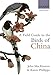 A Field Guide to the Birds of China