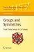 Groups and Symmetries: From Finite Groups to Lie Groups (Paperback)