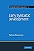 Early Syntactic Development: A Cross-Linguistic Study with Special Reference to Finnish (Cambridge Studies in Linguistics)