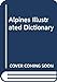 Alpines Illustrated Dictionary: The Illustrated Dictionary