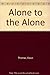 Alone to the Alone with the Dark Philosophers