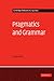 Pragmatics and Grammar