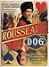 Rousseau's Dog: A Tale of Two Philosophers
