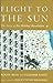 Flight to the Sun: The Story of the Holiday Revolution