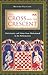 The Cross and the Crescent: Christianity and Islam from Muhammad to the Reformation