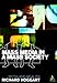 Mass Media in a Mass Society: Myth and Reality