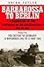 Barbarossa to Berlin Vol 2: A Chronology of the Campaigns on the Eastern Front 1941-45