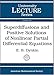 Superdiffusions and Positive Solutions of Nonlinear Partial Differential Equations (University Lecture Series)
