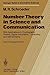 Number Theory in Science and Communication: With Applications in Cryptography, Physics, Digital Information, Computing, and Self-Similarity