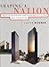 Shaping a Nation: Twentieth-century American Architecture and Its Makers