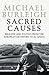 Sacred causes: religion and politics from the European dictators to Al Qaeda
