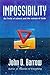 Impossibility: The Limits of Science and the Science of Limits (Visions of Science)