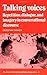 Talking Voices: Repetition, Dialogue and Imagery in Conversational Discourse (Studies in Interactional Sociolinguistics)