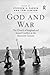 God and War: The Church of England and Armed Conflict in the Twentieth Century