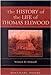 The History of the Life of Thomas Ellwood : Written by Himself