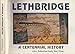 Lethbridge : A Centennial History