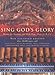 Sing God's Glory: Hymns for Sunday's and Holy Days, Years A, B and C