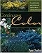 Continuous Color: A Month-by-Month Guide to Shrubs and Small Trees for the Continuous Bloom Garden