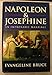 Napoleon and Josephine: An Improbable Marriage