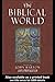 The Biblical World Vollume One