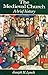 The Medieval Church: A Brief History