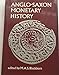 Anglo-Saxon Monetary History: Essays in Memory of Michael Dolley