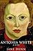 Antonia White : A Life