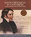 David Crockett in Congress: The Rise and Fall of the Poor Man's Friend