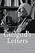 Gielgud's Letters : John Gielgud in His Own Words