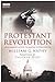 The Protestant Revolution: From Martin Luther to Martin Luther King Jr.