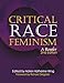 Critical Race Feminism : A Reader