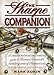 The Sharpe Companion: A Detailed Historical and military guide to Bernard Cornwell's Bestselling Series of Sharpe Novels