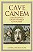 Cave Canem: A Miscellany of Latin Words & Phrases