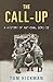 The Call-Up: A History of National Service 1947-1963