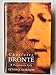Charlotte Bronte: A Passionate Life