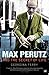 Max Perutz And The Secret Of Life