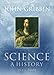 Science: A History 1543-2001