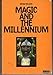 Magic and the Millennium: Sociological Study of Religious Movements of Protest Among Tribal and Third-world Peoples