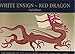 White Ensign - Red Dragon : The History of the Royal Navy in Hong Kong 1841-1997