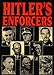 Hitler's Enforcers: Leaders of the German War Machine, 1939-45
