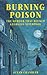 Burning Poison: The Murder That Rocked Georgian Liverpool