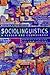 Sociolinguistics: A Reader and Coursebook (Palgrave Modern Linguistics)